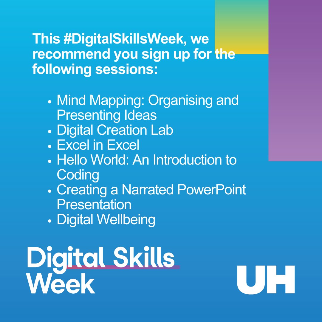 This week, it's Digital Skills Week at Herts 💻, an opportunity to explore, develop and share digital skills.

There's so many sessions for you to attend, and they are all geared towards supporting your skill development. 

Sign up here: go.herts.ac.uk/dsw  
#digitalherts