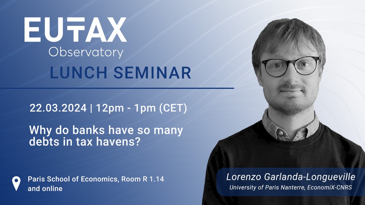 Join us for our upcoming #LunchSeminar with @GarlandaLorenzo (@UParisNanterre) presenting 'Why do banks have so many debts in tax havens?' 🗓️ March 22nd | 12 pm - 1 pm (CET) 📍 @PSEinfo & online Register now: us06web.zoom.us/meeting/regist…