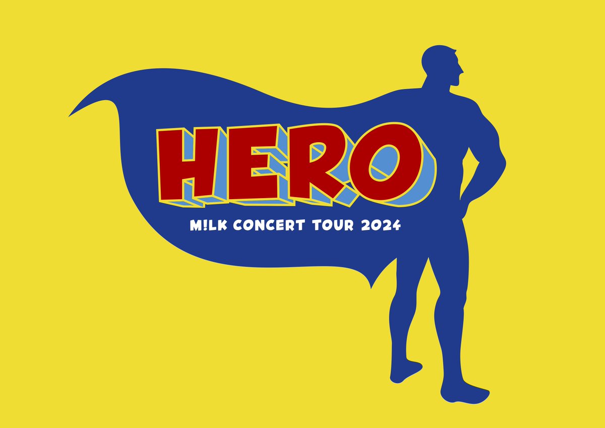 ______ M!LK CONCERT TOUR 2024 『HERO』 ______ SOLD OUTとなっており