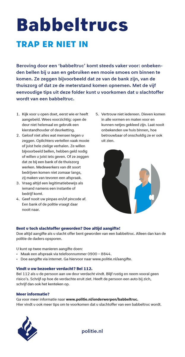 Babbeltrucs, trap er niet in. 
U bepaalt wie u in uw woning binnen laat. Vertrouwt u het niet,  laat ze dan niet binnen. Ook al zijn ze heel opdringerig. Hieronder enkele tips.
#Waddinxveen #wijkagenten #babbeltrucs #oplichting #laatzenietbinnen