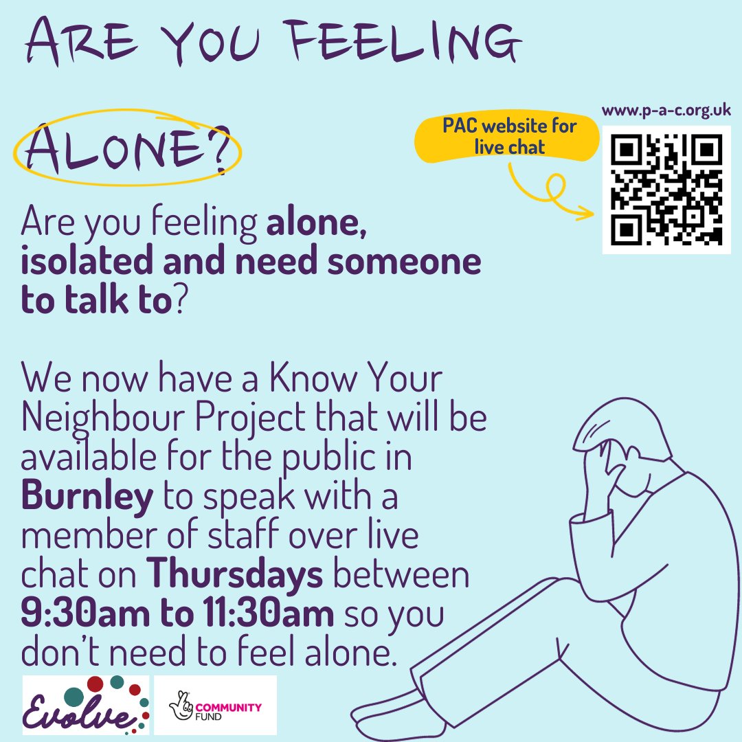 Do you live in Burnley? Are you feeling alone or isolated? If so why not get involved with our new project - Know Your Neighbourhood. Please get in touch via our live chat on the dedicated times below, or email KYN@p-a-c.org.uk (anytime) or call 01282 227649 and ask for Maj!
