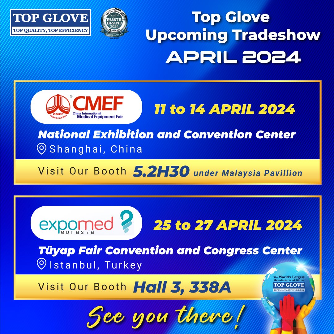 topglovecorp's tweet image. Get ready for an exciting showcase of innovation &amp;amp; excellence at our upcoming trade shows!

Join us to discover our latest product and explore exciting opportunities.

Don't miss out on this chance to expand your horizons with us!

#TopGlove #CMEF2024 #Expomed2024 #ExpomedEurasia