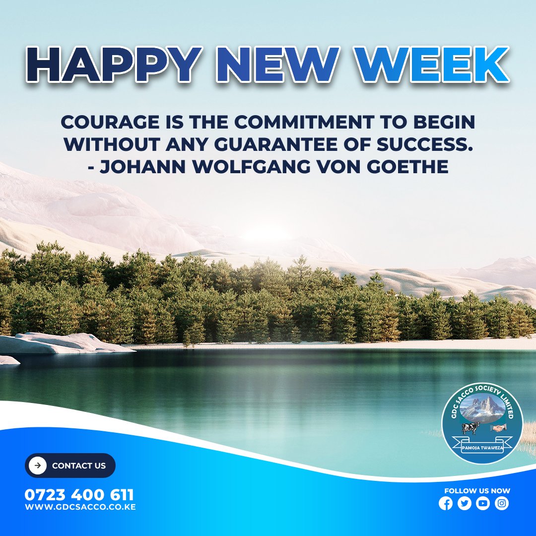 gdcsacco's tweet photo. Johann Wolfgang Von Goethe says Courage is the commitment to begin without any guarantee of success.
Have the courage to face tomorrow!
#newweekvibes #optimistic #NewWeekChallenge #goodmorning #morningmotivation #morningwisdom #morningquotesoftheday #PamojaTwaweza #gdcsacco https://t.co/dnihvUWCHN