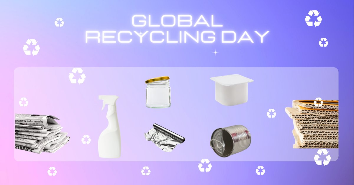 Global Recycling Day. Glass, Plastic, Paper, Tin - All go in your recycling bin. ♻️