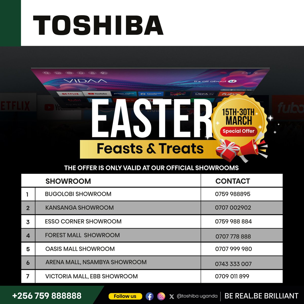 Dont forget to update your to do list this week as the best TV discounts are still running. 
Move through to any of these showrooms and grab your self one as stock still lasts.
For more info 0759 888 888
#toshibatvug #EasterSavings #Feastsandtreats