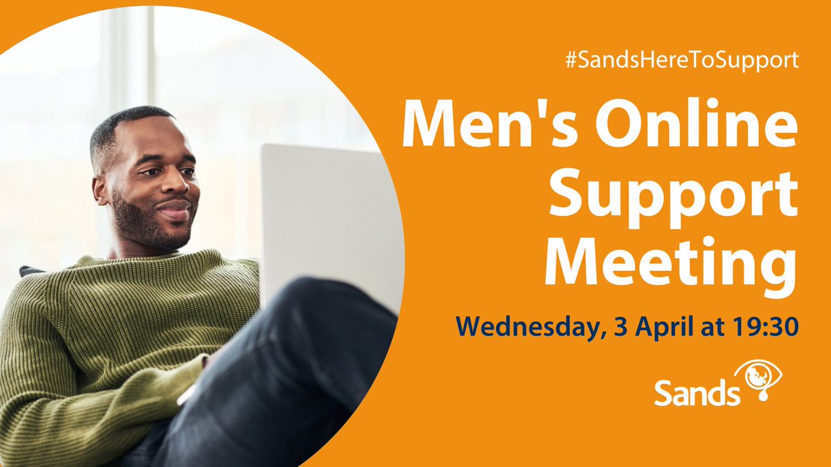 Sands' free online support meetings allow for men to talk about their grief, when they are ready💙🧡 Next support meeting: 📅 Wednesday, 3 April 🕢 19:30 Reserve your spot ➡️ bit.ly/3IIs9J5 Limited availability. #SandsHereToSupport #BabyLoss #PregnancyLoss