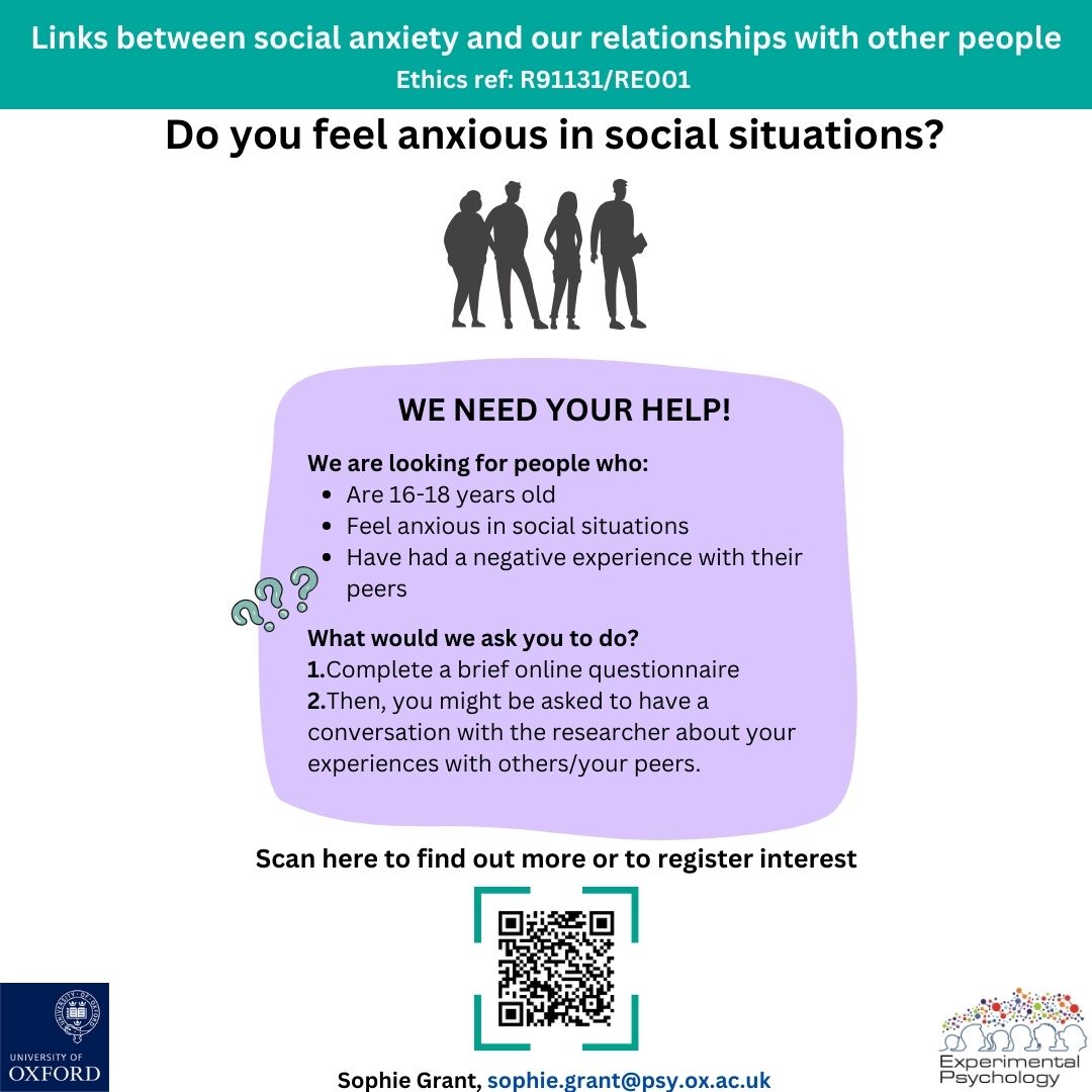 Sophie Grant (@sophgrant1) on Twitter photo Hello! I'm currently recruiting young people, aged 16-18, to take part in my study looking at social anxiety and relationships with other people. Please scan the QR code or email me on sophie.grant@psy.ox.ac.uk if you are interested in taking part. RTs much appreciated! Hello! I'm currently recruiting young people, aged 16-18, to take part in my study looking at social anxiety and relationships with other people. Please scan the QR code or email me on sophie.grant@psy.ox.ac.uk if you are interested in taking part. RTs much appreciated!