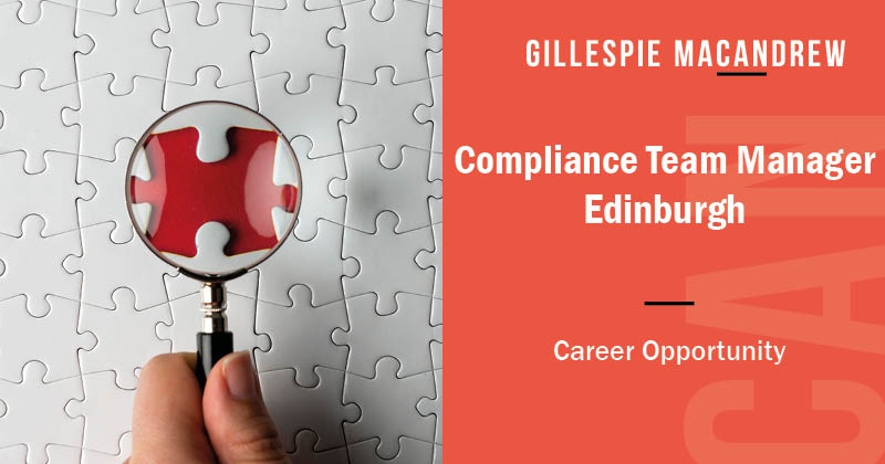 Gillespie Macandrew has an excellent opportunity for a Compliance Team Manager to join the team based in our Edinburgh office. You will provide assistance to the Deputy MLRO and MLRO in achieving compliance within the Money Laundering Regulations. ow.ly/2IJp50QUytj