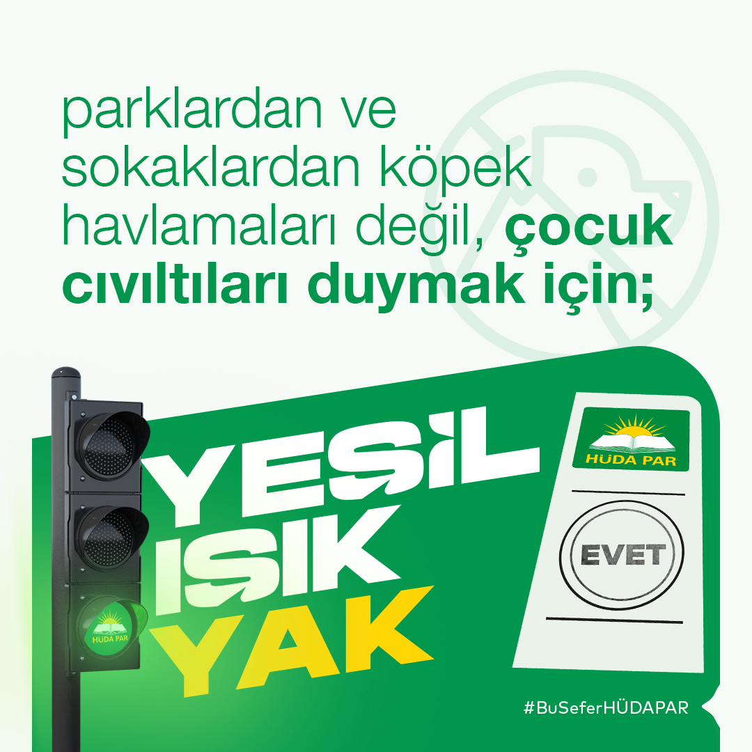 Parklardan ve sokaklardan köpek havlamaları değil, çocuk cıvıltılarını duymak için; 

 #Yeşilışıkyak #HÜDAPAR  #Gaziantep
