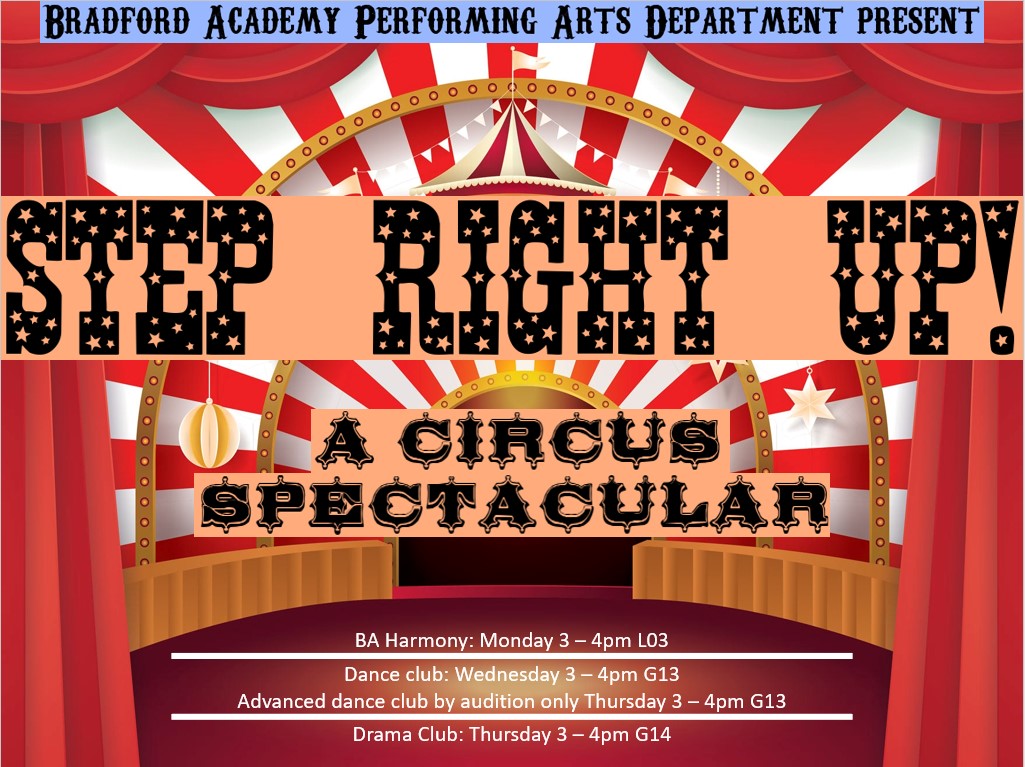 We're pleased to announce our summer show, “Step right up!” A circus spectacular. An original show for KS3 and KS4, showcasing the talents of our performing arts students! To be involved, please attend the weekly rehearsals after school from Monday 8th April as detailed below.