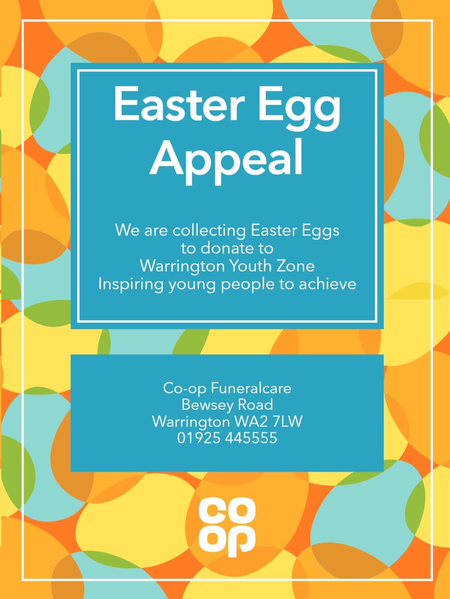 We're collecting Easter eggs for Warrington youth zone, If you could donate an egg you can drop it off at Co-op Funeralcare Warrington or co-op food on Orford lane or Knutsford road.