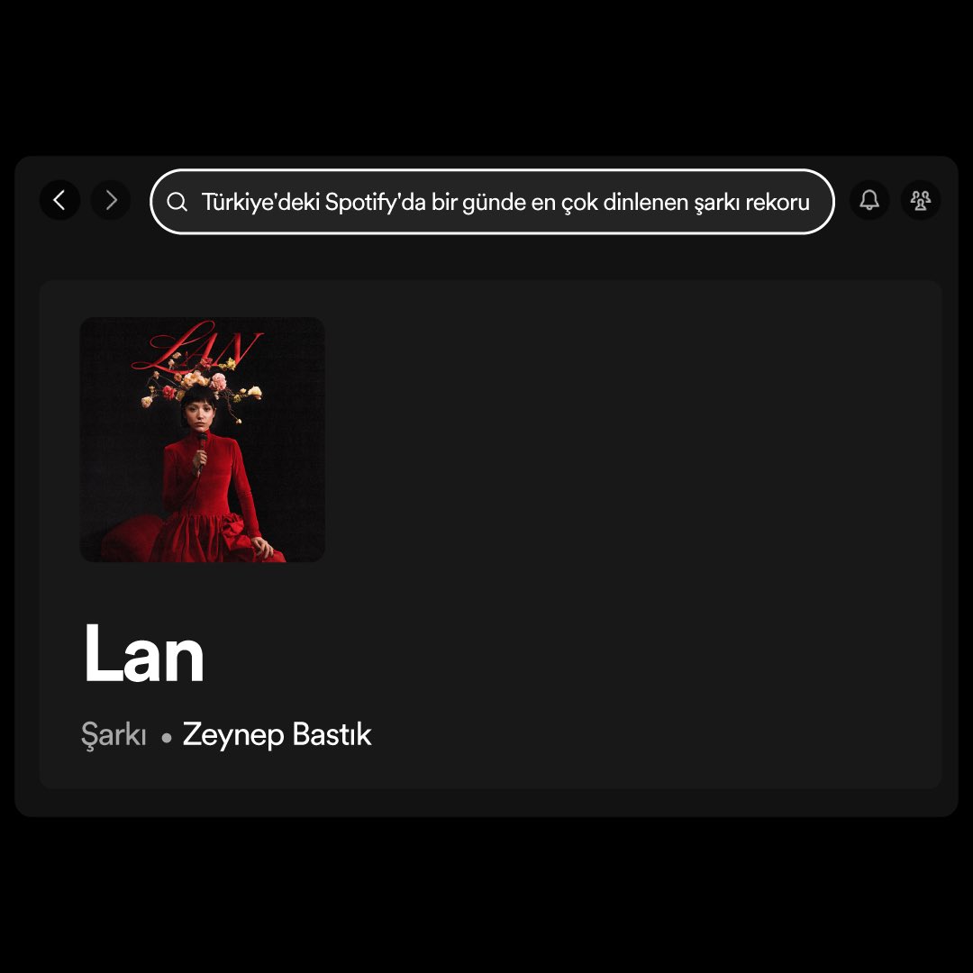 ‘’Türkiye’deki Spotify’da bir günde en çok dinlenen şarkı rekoru 🎉’’ Arama sonucu: Zeynep Bastık - Lan 👏 Tebrikler! @zeynepbastk