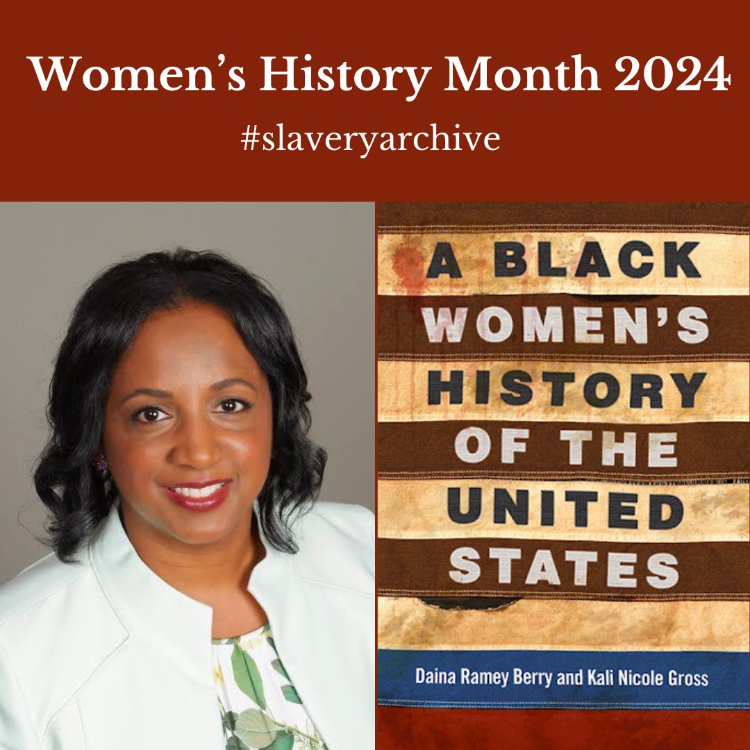 It's #Womenhistorymonth and historian @DainaRameyBerry has championed the study of enslaved women in the United States. Check her latest book A Black Women's History of the United States, co-authored with Kali Nicole Gross #slaveryarchive penguinrandomhouse.com/books/567157/a…