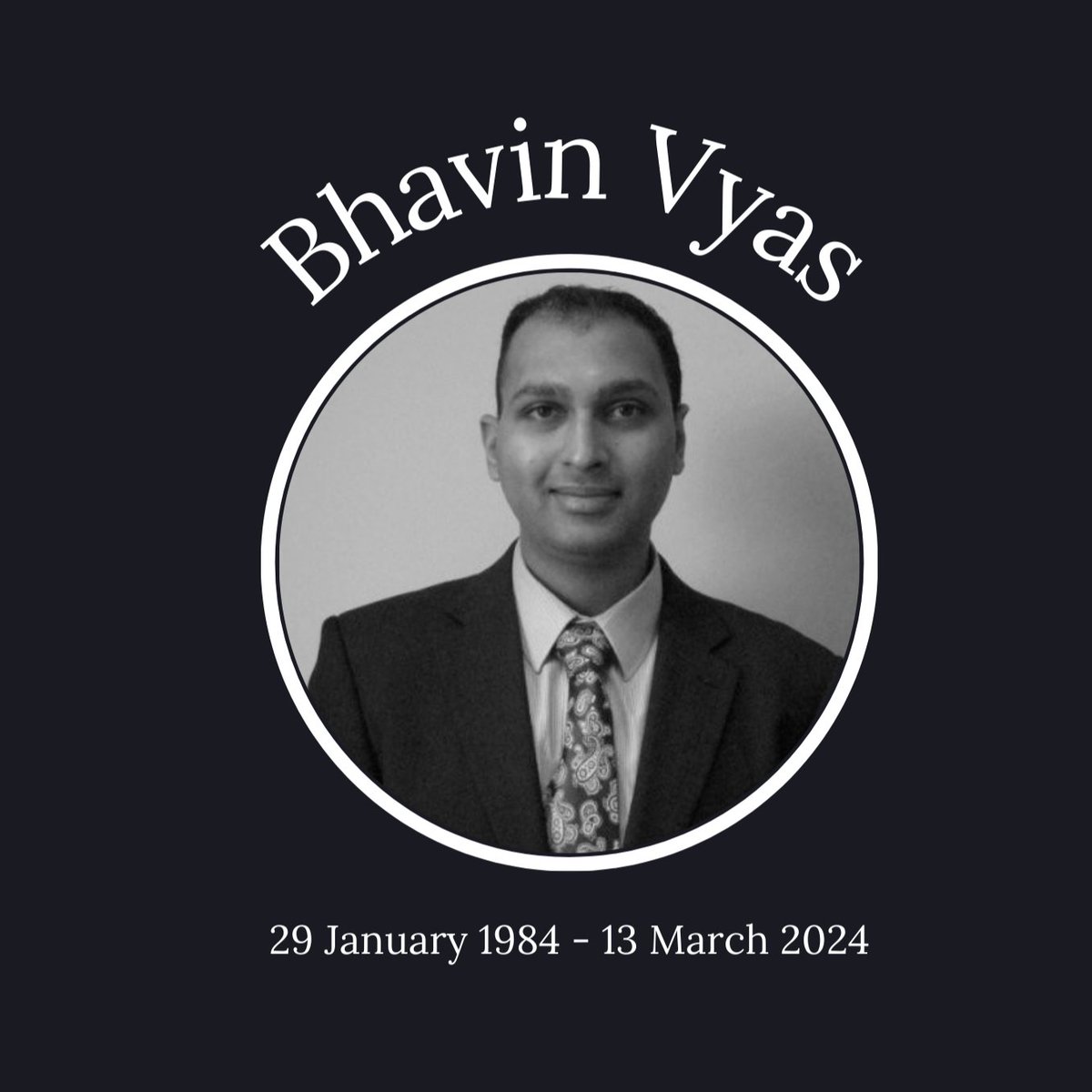 We are extremely sorry to inform you that our colleague Bhavin Vyas passed away following a period of illness. Bhavin has been a valued colleague for 7+years.  His enthusiasm, kind nature and good humour will be hugely missed. Rest in peace Bhavin Vyas 1984 – 2024