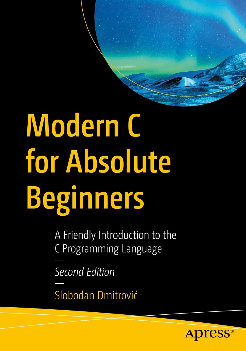 I am happy to announce the publication of the 2nd edition of Modern C for Absolute Beginners: A Friendly Introduction to the C Programming Language
lnkd.in/dz8V9uUj
The book is an introduction to the C language, the C standard library, and modern C standards.
#cprogramming