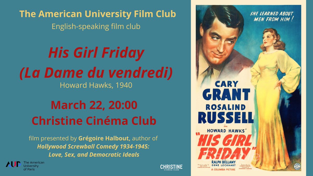 [American Film Club] 🇺🇸 Come and enjoy Howard Hawks's masterpiece, HIS GIRL FRIDAY, presented in English by Grégoire Halbout, author of 'Hollywood Screwball Comedies: Love, Sex, and Democratic ideals'. On Friday March 22 at 8pm at the Christine with @AmericanU !