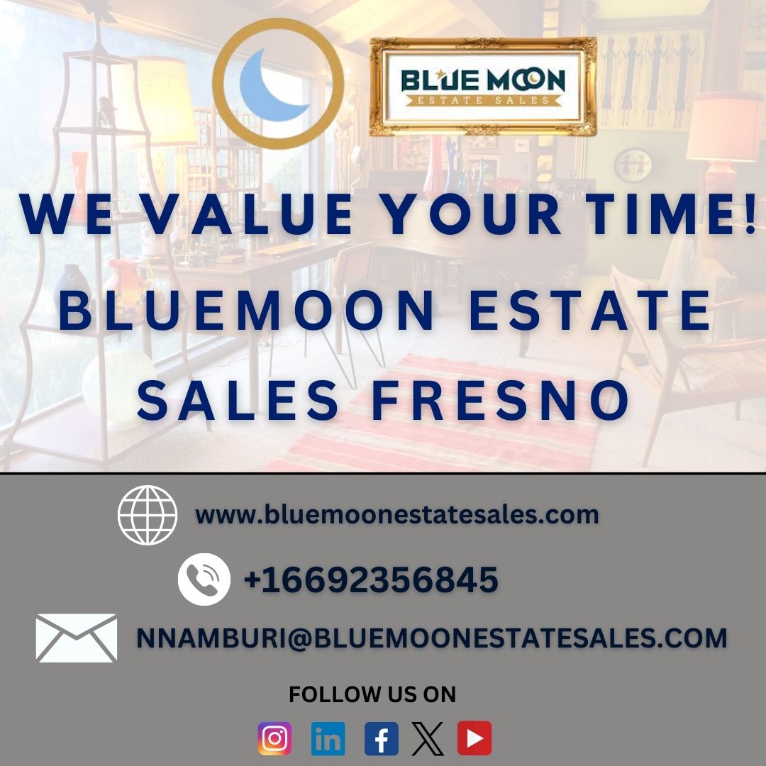 WE VALUE YOUR TIME!-IN BLUEMOON ESTATE SALES FRESNO
Call us now to get the best deals:-
📞 +1(669) 235-6845
✉️ nnamburi@bluemoonestatesales.com
#bluemoonestatesalesfresno #bluemoonestatesales #bluemoonestatesales #estatesalesfresno #estatesalescalifornia #estatesaleservices