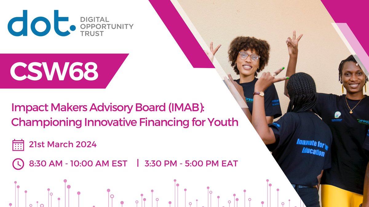 This is a reminder that this Thursday, March 21st, DOT is hosting a virtual session 'Impact Makers Advisory Board (IMAB): Championing Innovative Financing for Youth' during #CSW68 Registrations now open: us02web.zoom.us/meeting/regist… #DOTYouth #IMAB