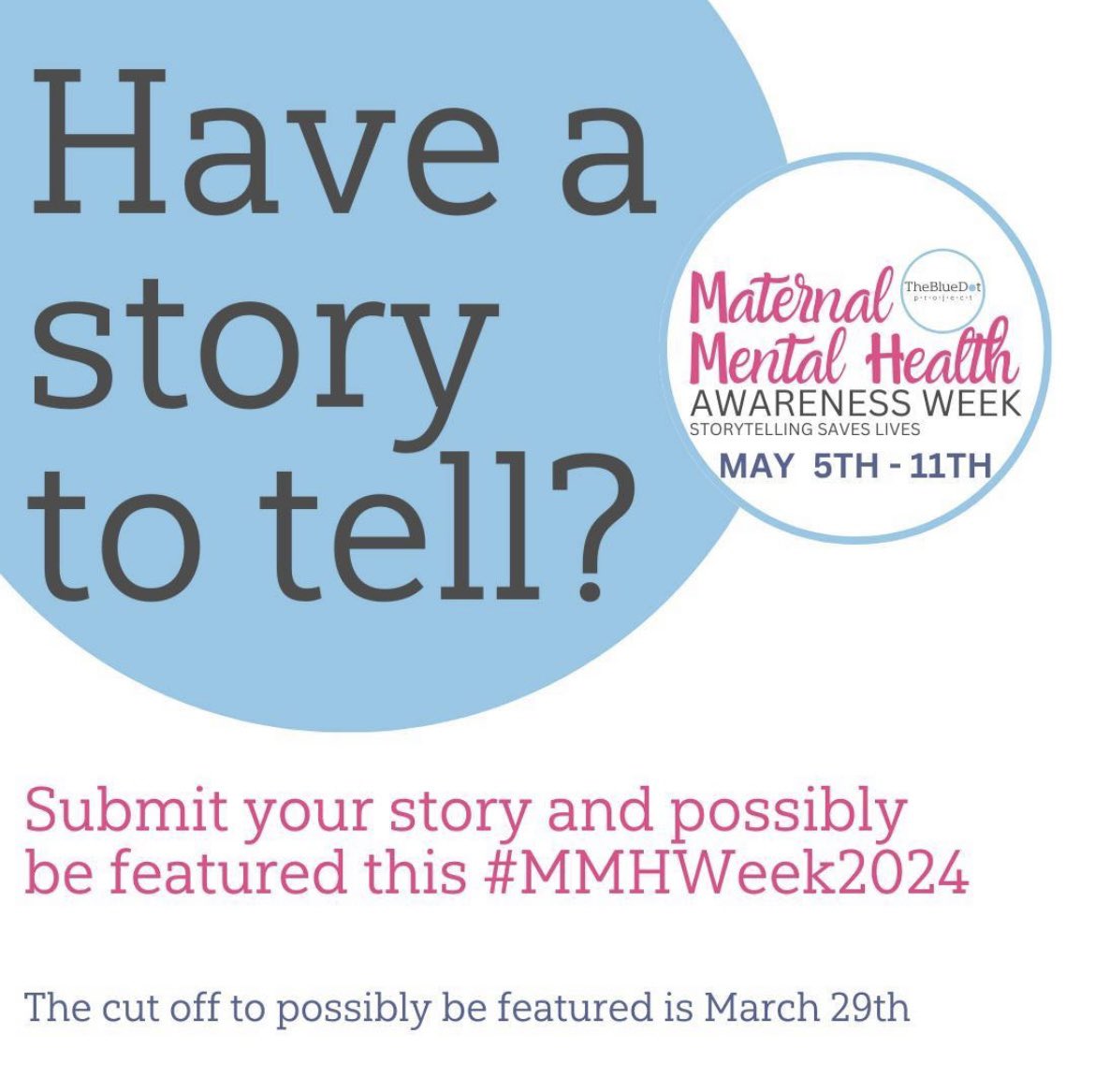 Submit your story to @thebluedotprj #mmhw2024 #wmmhday #StrongerTogether