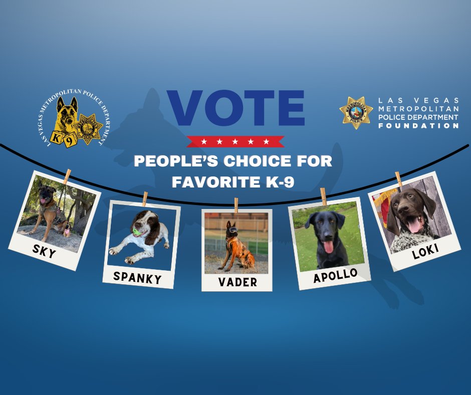 Vote for your favorite K-9 Officer in the LVMPD K-9 Trials People's Choice Awards! vote → fundraise.givesmart.com/vf/K9vote Each vote is a donation that supports programs & initiatives that help keep our community safer, including the LVMPD K-9 Section active and retired officer dogs.