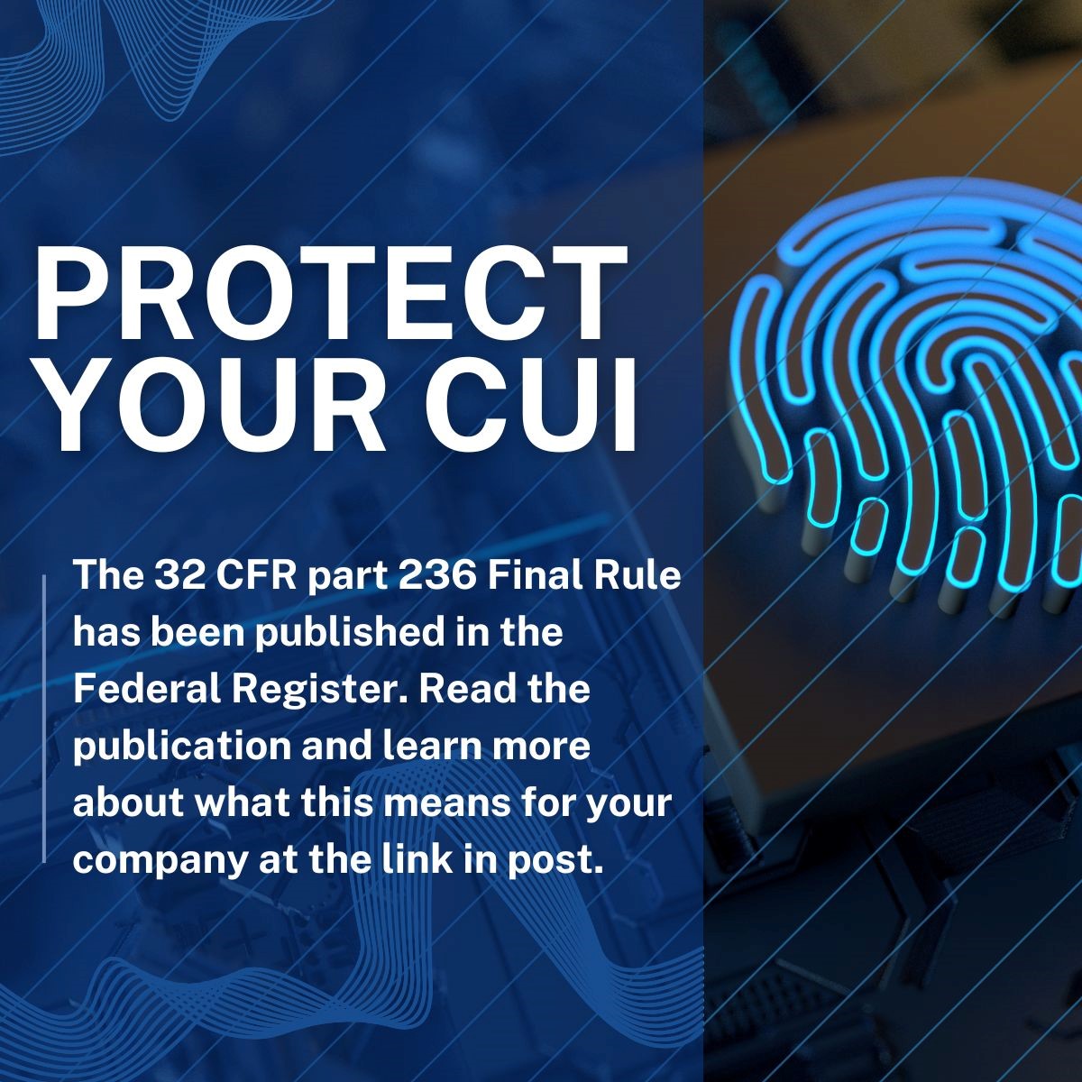 Protect your CUI! The 32 CFR part 236 revision has been published and will be effective April 11. These revisions will allow more defense contractors to benefit from bilateral information sharing. federalregister.gov/d/2024-04752