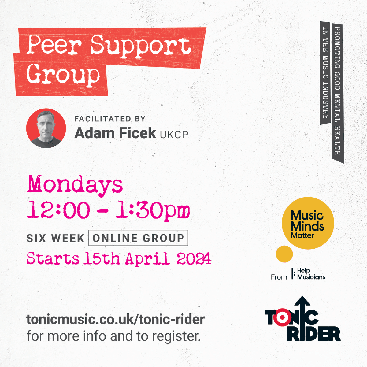 FREE to ALL artists, crew & industry professionals!      

Peer Support Group - in partnership with @helpmusicians

Starts Monday 15th April (12:00pm)

facilitated by @adamficek

To register > tonicmusic.co.uk/tonic-rider 

#TonicRider #MusicMindsMatter #MentalHealth #Wellbeing #Music