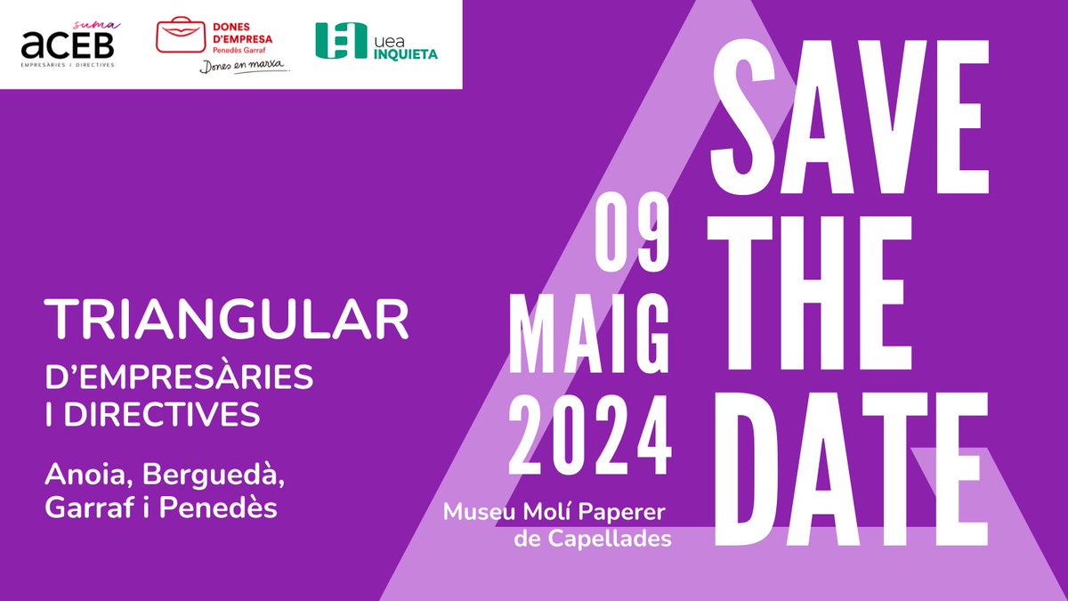 💜Torna una nova edició de la Triangular d’Empresàries i Directives de l’Anoia, Berguedà, Garraf i Penedès! Una trobada empresarial per sumar sinergies i fer xarxa!  

SAVE THE DATE! 👇
📆 Dijous 09/05/2024
📍Museu Molí Paperer de Capellades (Anoia)  

Properament, més informació