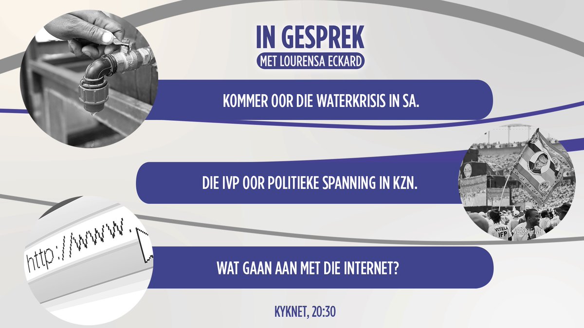 Vanaand op In Gesprek: ons bespreek die waterkrisis in Johannesburg; fokus op moontlike politieke geweld in KwaZulu-Natal; én wat gaan aan met die internet? Skakel 20:30 in op <a href="/kykNETtv/">kykNET TV</a>.