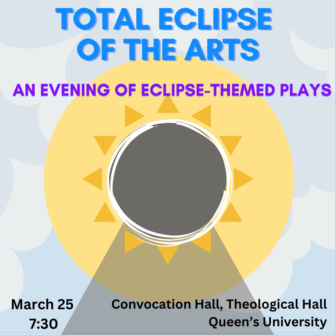 Next Monday, March 25th, See a unique event two years in the making! Seven short, student-written plays inspired by the eclipse will be performed live at Queen's University and livestreamed online! Get your free tickets here: l.ead.me/EclipsePlays