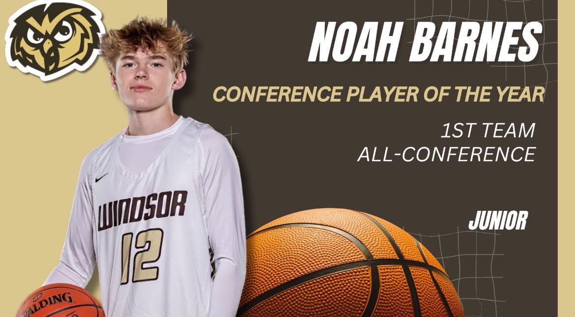 Noah Cash Barnes (@noah_barnes_12) on Twitter photo End of Season Accomplishments:
19.1 ppg
4.46 apg
2.6 spg
3.3 rpg
47% 3-pt FG
85% FT
Conference Player of the Year
1st Team All Conference
Class 5 District 2 All District Team
<a href="/PrepHoopsMO/">Prep Hoops Missouri</a> <a href="/RL_HoopsMO/">RecruitLook Hoops Missouri</a> <a href="/LiveStreamSTL/">Live Stream STL</a> <a href="/myleaderpaper/">Leader Publications</a> <a href="/HardwoodElite_/">Hardwood Elite</a> <a href="/WHSowls_Bball/">Windsor_BoysBasketball</a> End of Season Accomplishments:
19.1 ppg
4.46 apg
2.6 spg
3.3 rpg
47% 3-pt FG
85% FT
Conference Player of the Year
1st Team All Conference
Class 5 District 2 All District Team
<a href="/PrepHoopsMO/">Prep Hoops Missouri</a> <a href="/RL_HoopsMO/">RecruitLook Hoops Missouri</a> <a href="/LiveStreamSTL/">Live Stream STL</a> <a href="/myleaderpaper/">Leader Publications</a> <a href="/HardwoodElite_/">Hardwood Elite</a> <a href="/WHSowls_Bball/">Windsor_BoysBasketball</a>
