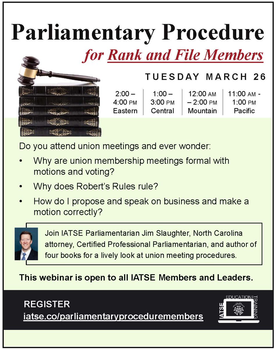 Join IATSE Parliamentarian Jim Slaughter for a lively look at union meeting procedures.

Parliamentary Procedure for IATSE Rank and File Webinar: Tuesday, March 26th, at 2PM- 4PM EDT.

Register here: iatse.co/parliamentaryp…
