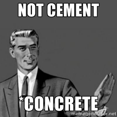 It's #MemeMonday! 

Today we're bringing 4 versions of an old favorite: It's not #cement, it's #concrete! Have another meme on this train of thought...share it in the comments!

#memes #tradememes #aggregates #funny