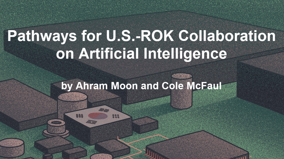 Ahram Moon (Korea Information Society Development Institute) & Cole McFaul (@CSETGeorgetown) examine U.S. and South Korean approaches to development & governance of #artificialintelligence and propose pathways to greater cooperation on shared values in #AI bit.ly/3T6nnbG