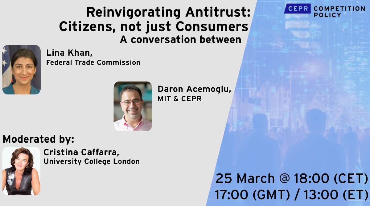 Reinvigorating Antitrust: Citizens, not just Consumers 🗓️ 25.03 🕕 5 PM GMT 🗣️@LinaKhanFTC and @DAcemogluMIT An online event by the CEPR Competition Policy RPN on the role of antitrust in protecting citizens, moderated by @Caffar3Cristina @ucl ✍️ow.ly/w0uU50QMnz4