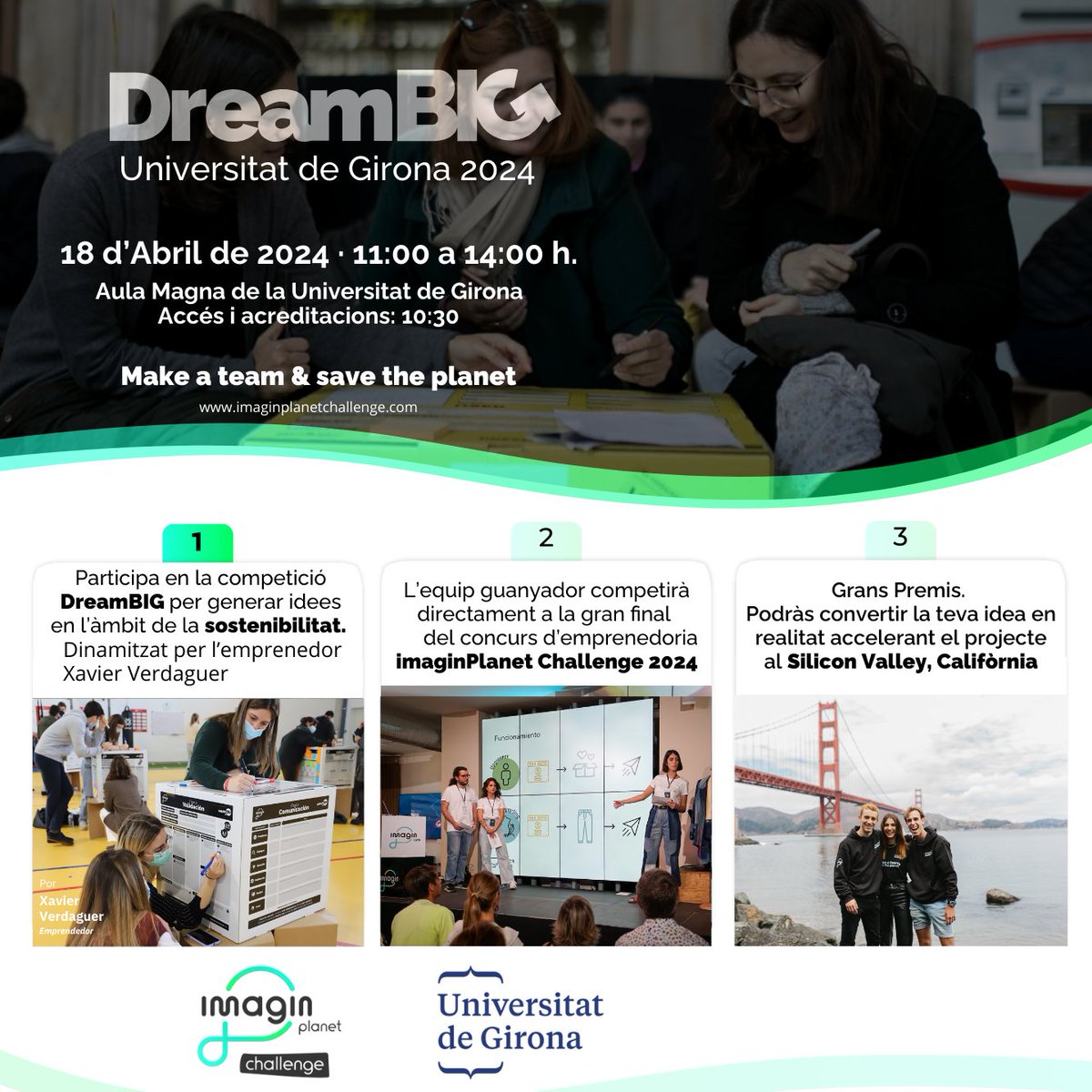 🚀Vols anar a #SiliconValley ? No et perdis el #DreamBIG2024 a la @univgirona de @imaginersapp i ajuda'ns a generar idees per a la sostenibilitat! 🌱 🫵Si ets @estudiantsudg inscriu-te a bit.ly/4c2Scqo 🫵Si ets @UdGAlumni o extern/a inscriu-te a bit.ly/4clQeli