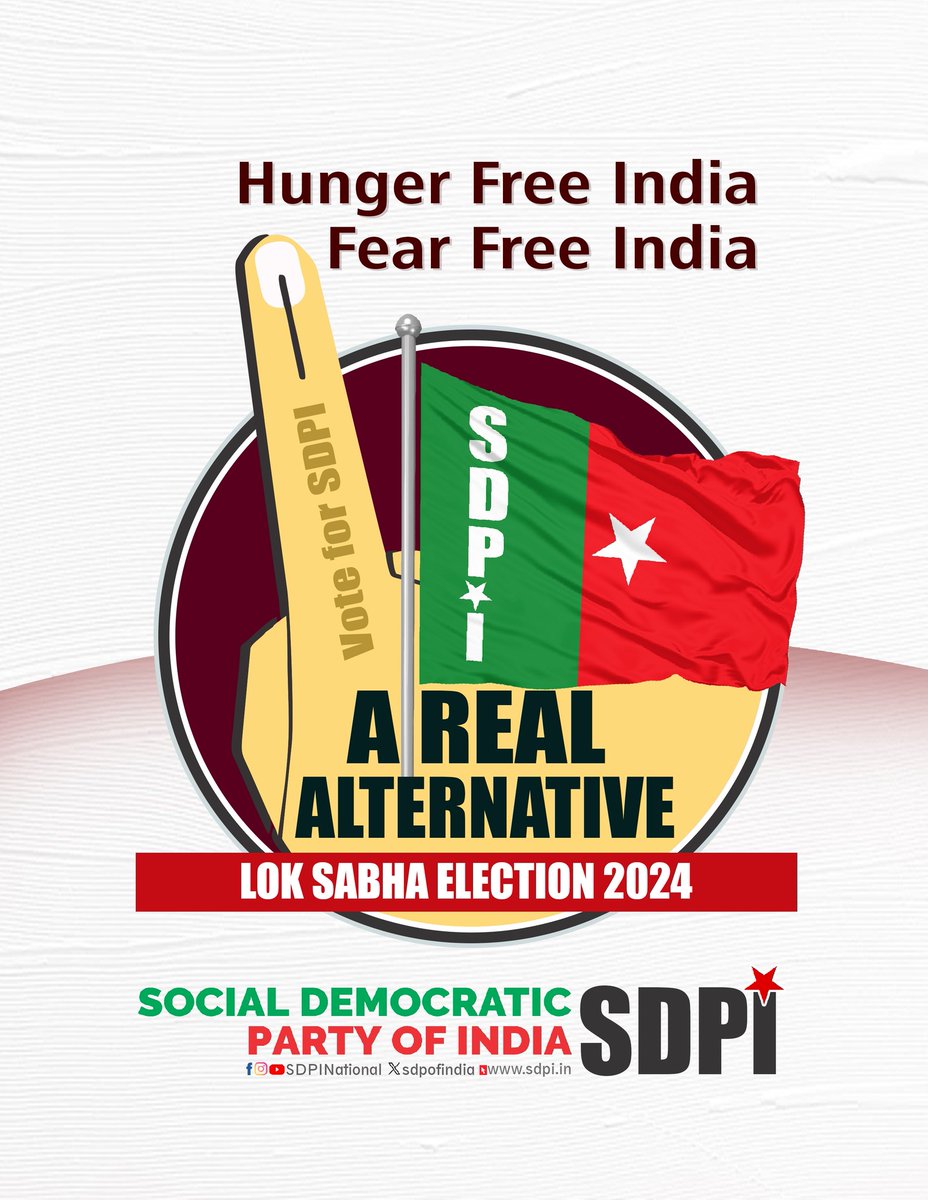 Hunger Free India Fear Free India Social Democratic Party of India A Real Alternative #SDPI #LokSabhaElection2024 #loksabhachunav2024 #LokSabhaElections