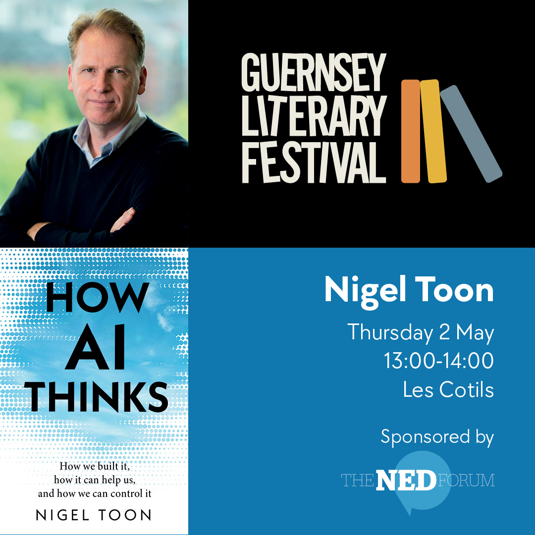 Nigel Toon shows us how we can harness the electrifying intelligence of machines. 'How AI Thinks' helps us to understand AI, its incredible possibilities and how it will augment our own amazing human intelligence Book tickets at guernseyliteraryfestival.com/events/nigel-t…
