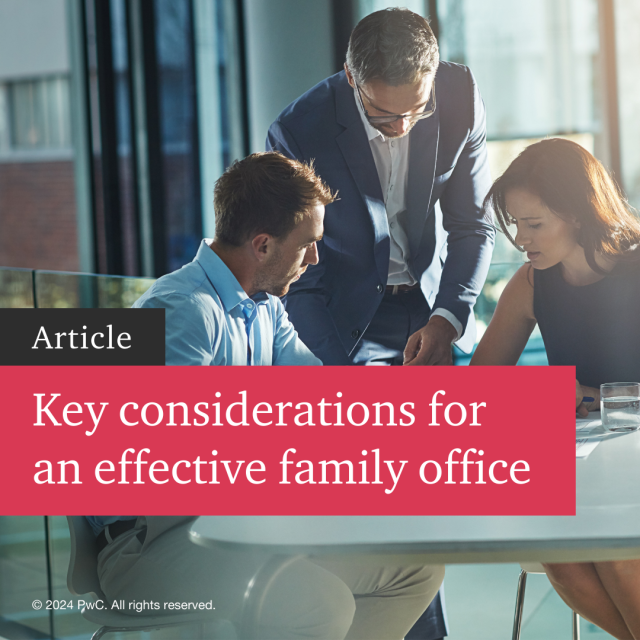 Looking to improve the effectiveness of your family office? Here are eight key areas to consider when designing or evaluating your family office. #familyoffice pwc.to/3IECZP5