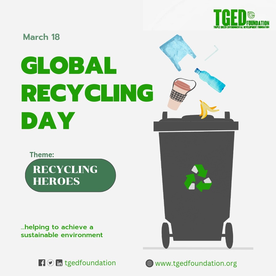 As the Earth's natural resources deplete at an alarming rate and face the risk of exhaustion in the not too distant future.

 Triple Green Environmental Development Foundation celebrates the Global Recycling Day which is putting the spotlight on *#RecyclingHeroes* – people,