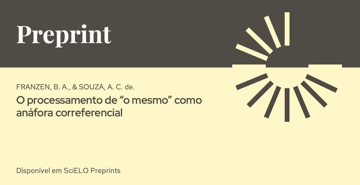 📚🔍🔄 Como 'o mesmo' é usado como anáfora em textos? Este preprint submetido a CadLin explora seu papel na compreensão de leitura e sugere que sua eficácia pode ser comparável à de pronomes. 🧠✅ Participe da discussão! doi.org/10.1590/SciELO…