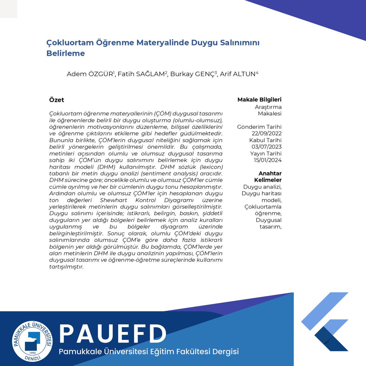 puje_pauefd's tweet photo. PUJE 60ᵗʰ / PAUEFD 60. Sayı
Authors / Yazarlar: Adem ÖZGÜR, Fatih SAĞLAM, Burkay GENÇ & Arif ALTUN
@pauedutr @egitim_pau
#puje_pauefd
#sentimentanalysis #sentimentmapmodel #multimedialearning #emotionaldesign #duyguanalizi #duyguharitasımodeli #çokluortamlaöğrenme https://t.co/PejlRmV2SD