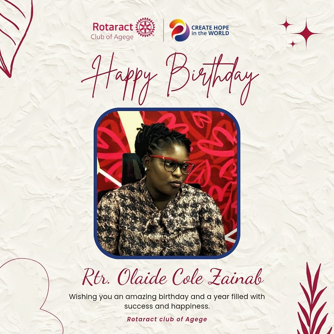 Happy Birthday, Rtr. Olaide Cole Zainab On this special day, we celebrate the incredible person you are and the positive impact you bring to our Rotaract Club of Agege family within the short period you were inducted. Your dedication & unwavering commitment to serve inspire us.