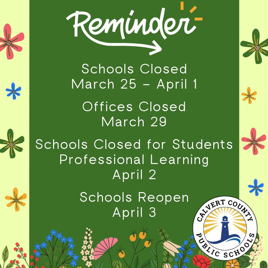 Spring Recess begins Monday, March 25, and students return to school on Wednesday, April 3. Have a safe break!