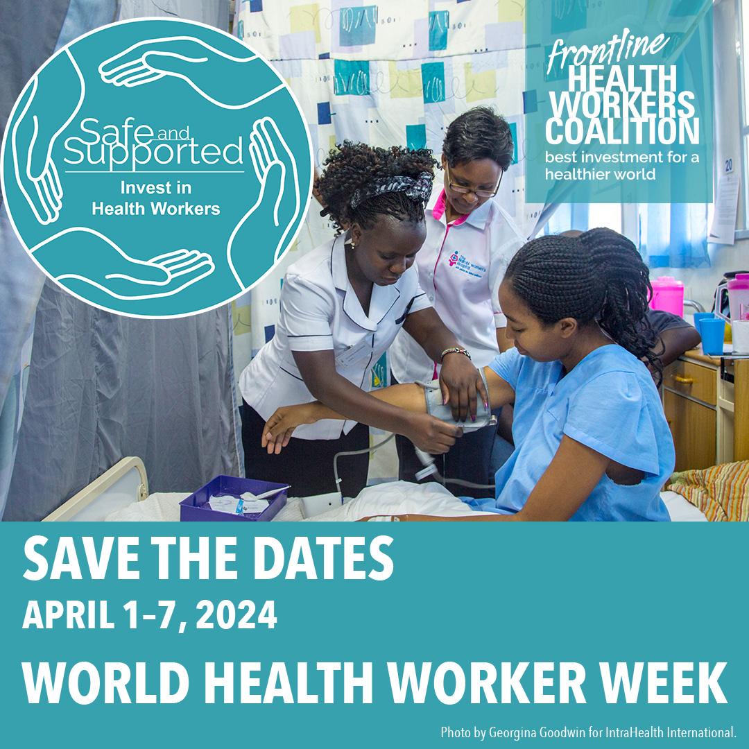 Save the date for World Health Worker Week this April 1-7! Join the @Frontline Health Workers Coalition and @Chemonics Health to call on policy makers to ensure that health workers are safe and supported. Join the conversation using #WHWWeek and #SafeAndSupportedHealthWorkers!