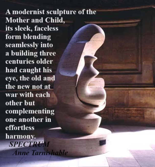#annetarnishable #spectrumnovel #ContemporaryFiction #newbook #newbookrelease #literature #booklover  #reading #bookrecommendations #newfiction #excerpt #bookquotes #newauthor #motherandchild #StPaul #stpaulcathedral #henrymoore #sculpture #cathedral #oldandnew #harmony
