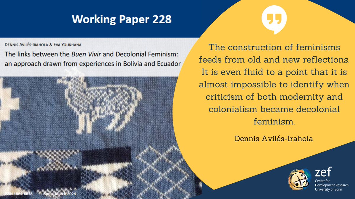 +++ New ZEF Working Paper 228 +++ 'The links between the Buen Vivir and Decolonial Feminism: an approach drawn from experiences in #Bolivia and #Ecuador' by ZEF senior researchers Dennis Avilés-Irahola and Eva Youkhana ➡️ bit.ly/ZEF_WP_228