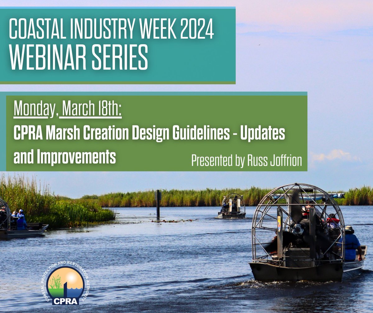 Don't forget👋 The Coastal Industry Week 2024 Webinar Series starts TODAY at 12:00 pm! Tune in to hear from CPRA Engineer Russ Joffrion on the updates and improvements to CPRA's Marsh Creation Design Guidelines. Join Zoom here: loom.ly/zAuiEd0