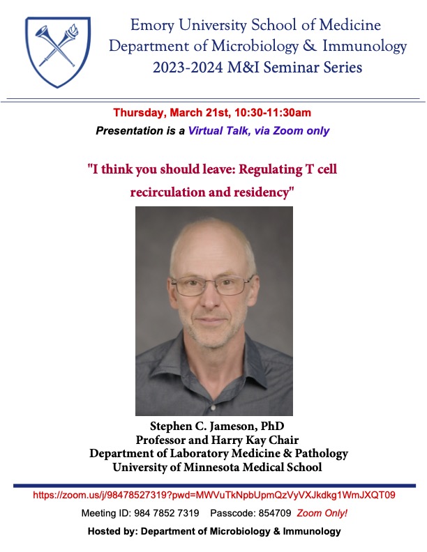 Please join us for a department seminar on March 21 by Stephen C. Jameson, PhD. Topic: 'I Think You Should Leave: Regulating T Cell Recirculation and Residency'.