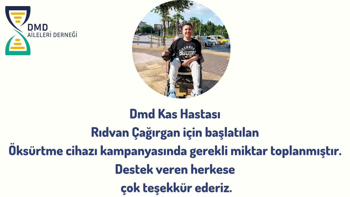 DMD Kas Hastası Rıdvan Çağırgan için başlatılan Öksürtme cihazı kampanyasında gerekli miktar toplanmıştır. Destek veren herkese çok teşekkür ederiz.