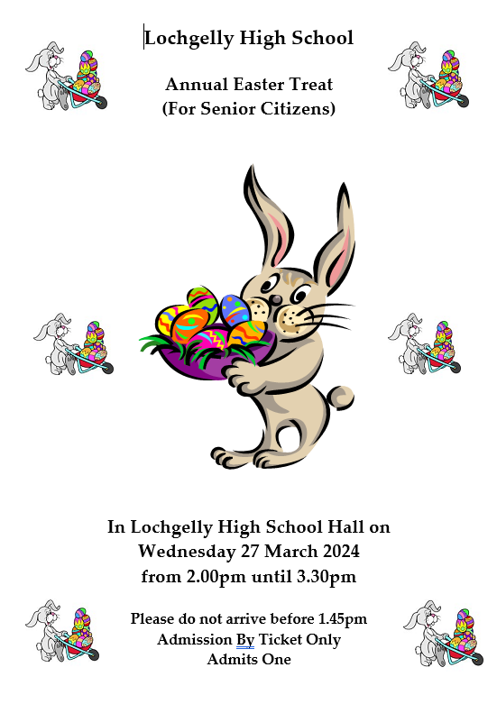 We will be holding our Annual Senior Citizens’ Easter Treat on Wednesday 27 March 2024. This event is free of charge. Please contact us on 01592 583406 with your name, address and No of tickets required. Tickets will be posted out. Please note, Tickets are limited.